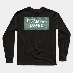 Read more Books Long Sleeve T-Shirt